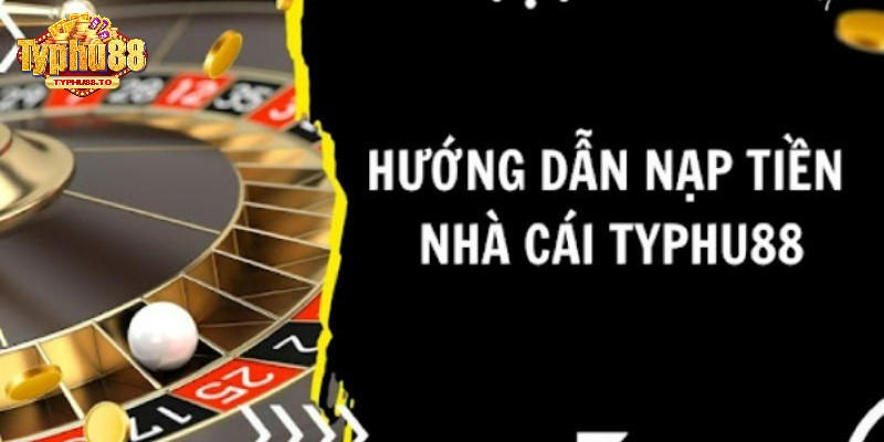 Giải đáp - hướng dẫn câu hỏi liên quan đến nạp - rút tiền Typhu88