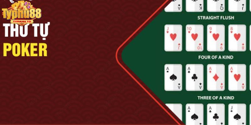 Khám phá những điều ảnh hưởng đến thứ tự Poker